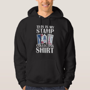 This Is My Stamp Collecting  Philatelist Postal Wo Hoodie