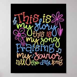 This Is My Story - Christian Faith Gift Poster