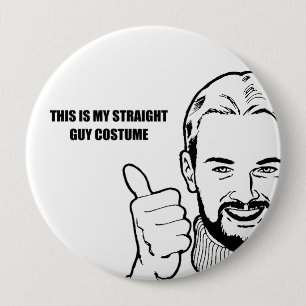 This is my straight guy costume 10 cm round badge
