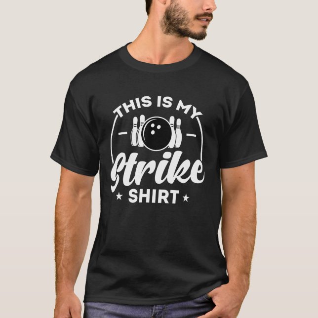 This Is My Strike Bowling T-Shirt (Front)
