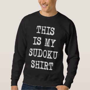 This is My Sudoku Puzzles Games Player Sweatshirt