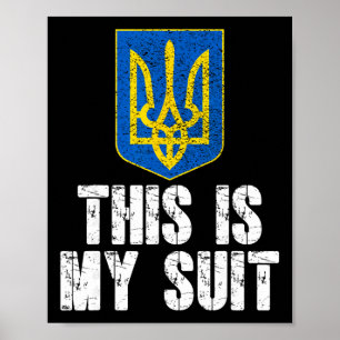 This Is My Suit Support Ukraine Trident Ukrainian Poster