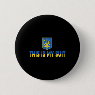 This Is My Suit Support Ukrainian Suit - Stand Wit 6 Cm Round Badge