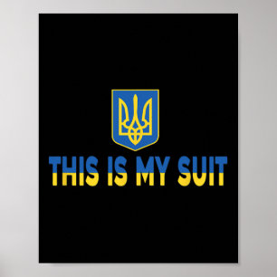 This Is My Suit Support Ukrainian Suit - Stand Wit Poster