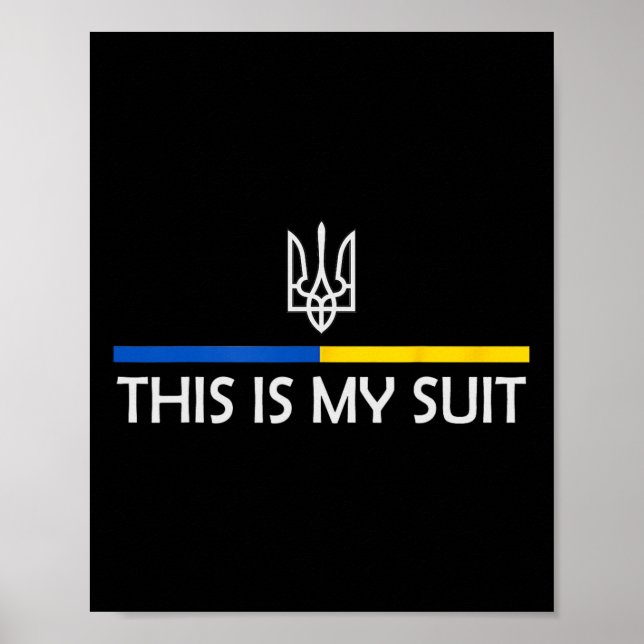 This Is My Suit Support Zelensky Ukrainian Support Poster (Front)
