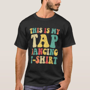 This Is My Tap Dancing  Vintage Retro 70s 80s Musi T-Shirt
