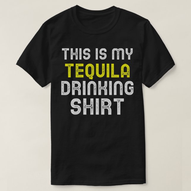 This Is My Tequila Drinking Cool Lover Gift  T-Shirt (Design Front)