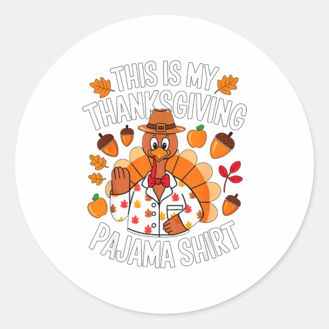 This Is My Thanksgiving Pajama Costume  Classic Round Sticker (Front)