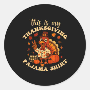 This Is My Thanksgiving Pajama Matching Family Tha Classic Round Sticker
