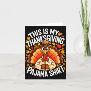 This Is My Thanksgiving Pajama Shirt Adult Kid Men Card