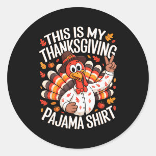 This Is My Thanksgiving Pajama Shirt Pjs Adult Kid Classic Round Sticker