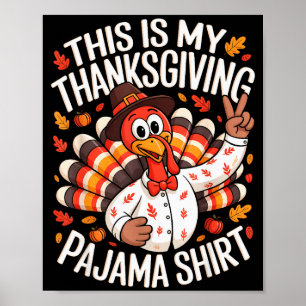 This Is My Thanksgiving Pajama Shirt Pjs Adult Kid Poster
