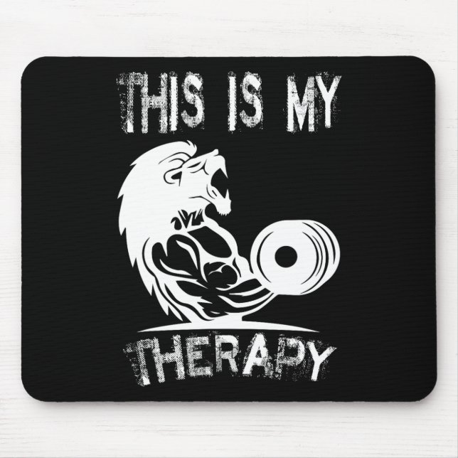 This Is My Therapy Bodybuilding Gym  Mouse Pad (Front)