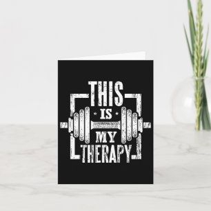 This Is My Therapy Funny Gym Workout Motivational Card