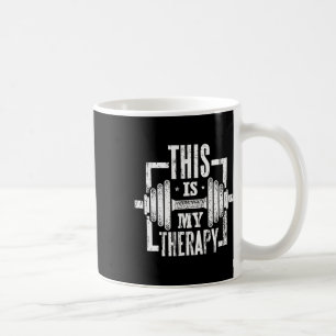 This Is My Therapy Funny Gym Workout Motivational Coffee Mug