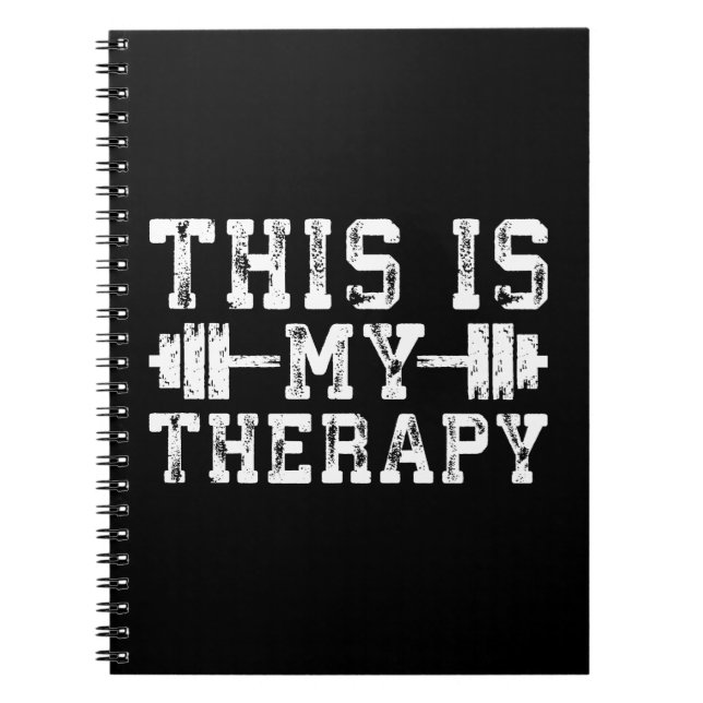 This Is My Therapy - Gym Workout Inspirational Notebook (Front)