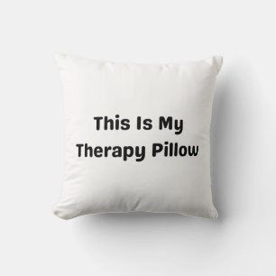 This Is My Therapy Pillow” – Funny Mental Health Cushion
