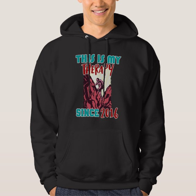 This is my therapy since 2016 hoodie (Front)