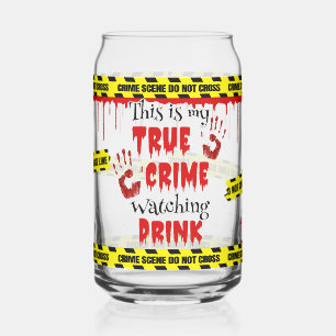 This Is My True Crime Watching Drink Can Glass