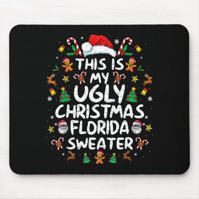 This Is My Ugly Christmas Florida Shirt Christmas  Mouse Pad (Front)