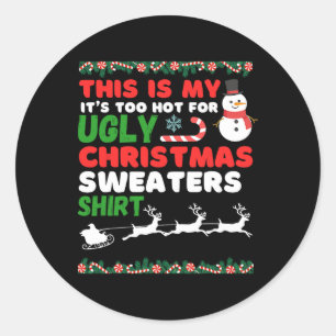 This Is My Ugly Christmas In July Sweater Women Me Classic Round Sticker