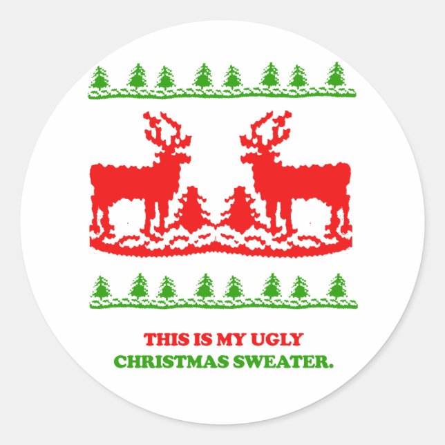 This is my ugly Christmas Sweater Classic Round Sticker (Front)