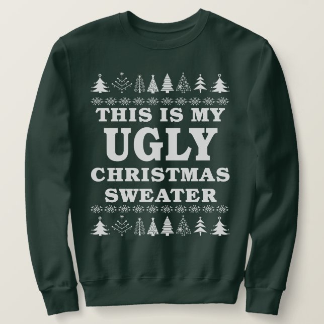 This is My Ugly Christmas Sweater Funny Gift (Design Front)