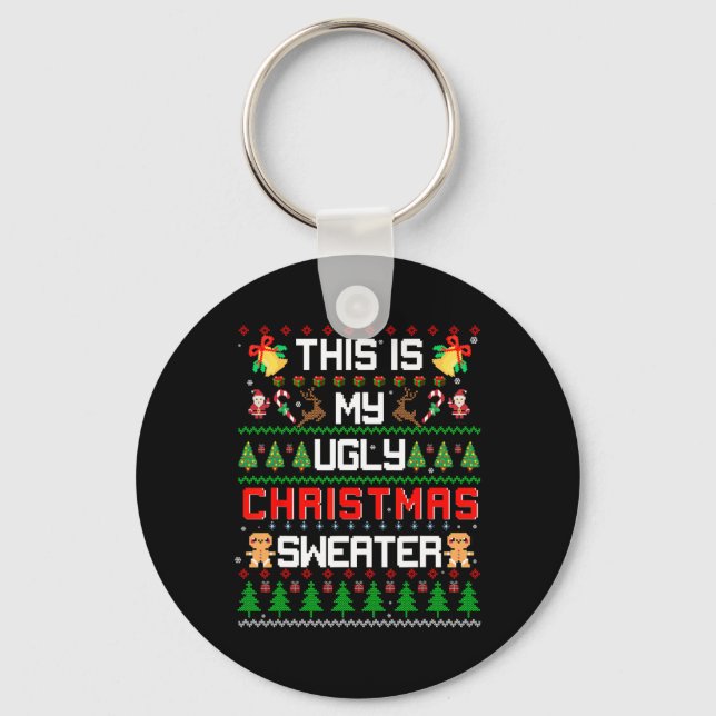 This Is My Ugly  Fun Christmas  Key Ring (Front)