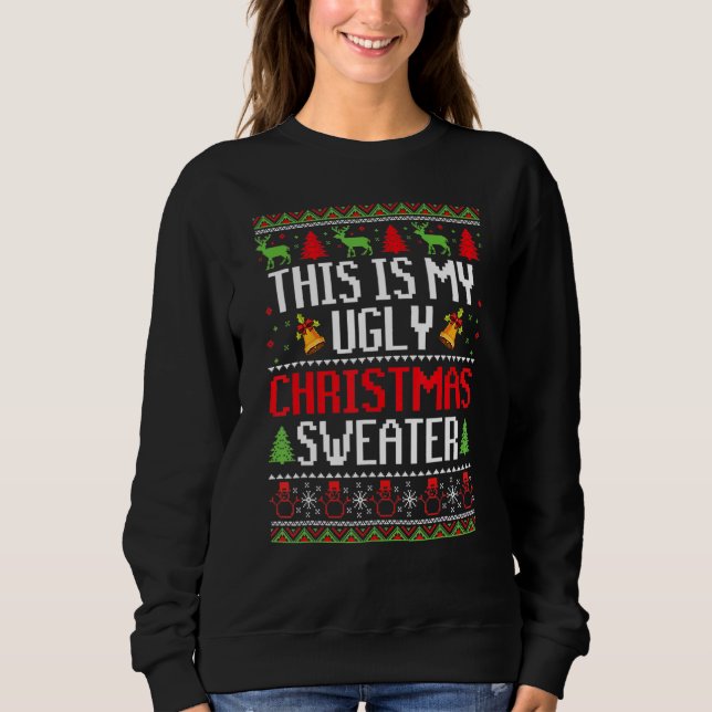This Is My Ugly Sweater  Christmas 1 (Front)