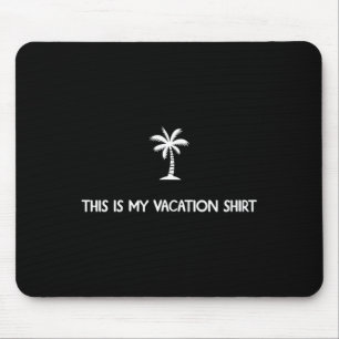 This Is My Vacation Shirt Family Matching Trip Cru Mouse Pad
