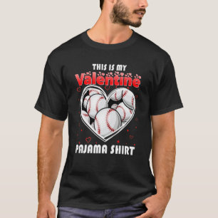 This Is My Valentine Baseball Pajama Cute Men Wome T-Shirt
