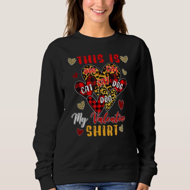 This Is My Valentine Cute Valentine Cat Dog Sweatshirt (Front)