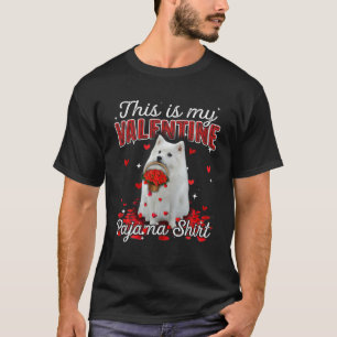 This Is My Valentine Pajama American Eskimo Dog T-Shirt
