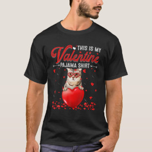 This Is My Valentine Pajama American Shorthair Cat T-Shirt