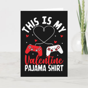 This Is My Valentine Pajama Gamer Video Games Vale Card