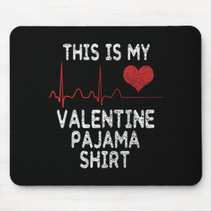 This Is My Valentine Pajama Shirt Funny Valentine' Mouse Pad