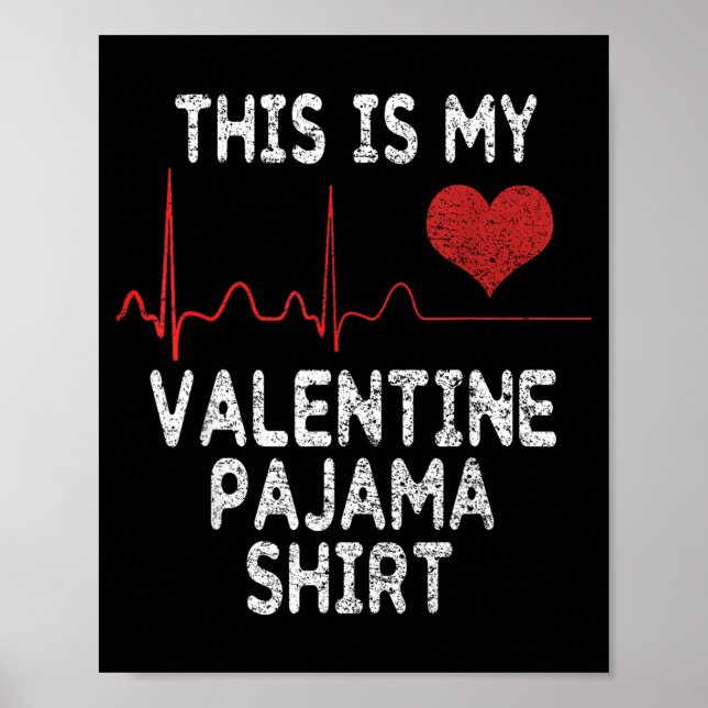 This Is My Valentine Pajama Shirt Funny Valentine' Poster (Front)