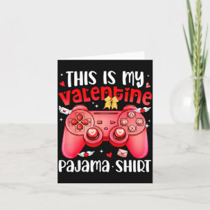 This Is My Valentine Pajama Video Games Gamer Boy Card