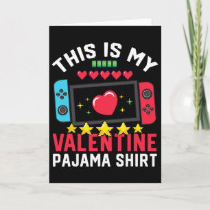 This Is My Valentine Pajama Video Games Valentine  Card