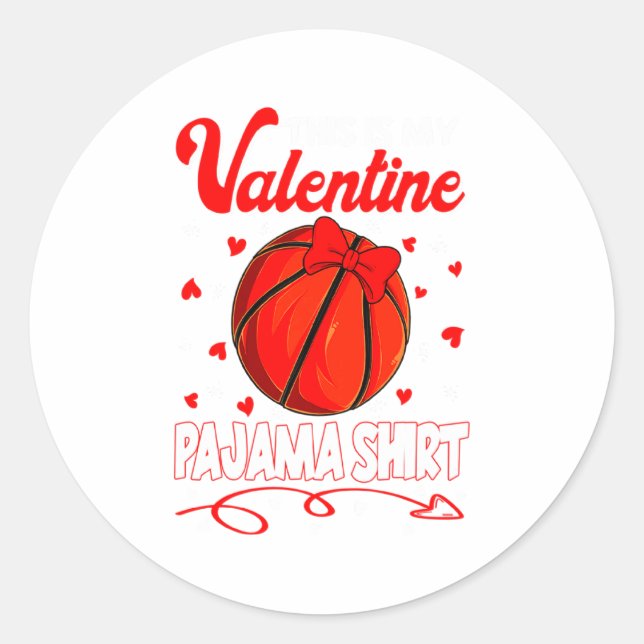 This Is My Valentines Basketball Pajama For Kids B Classic Round Sticker (Front)