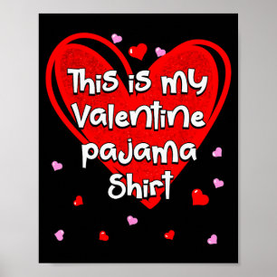 This Is My Valentines Pajama Funny Valentines Day Poster
