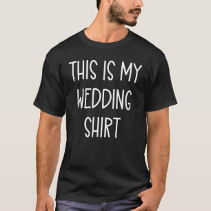 This is My Wedding Handwritten Quote T-Shirt