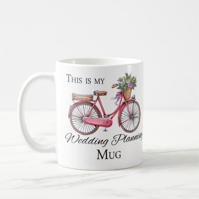 This is my wedding planning mug, with flower bike coffee mug (Left)