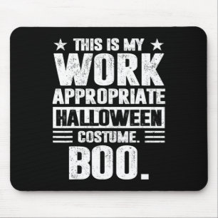 This Is My Work Appropriate Boo Halloween Costumes Mouse Pad