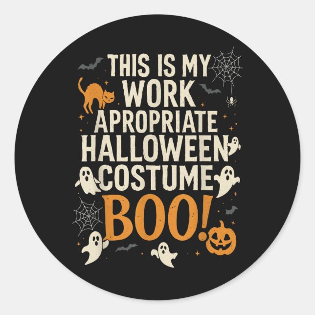 This Is My Work Appropriate Costume, Office Hallow Classic Round Sticker (Front)