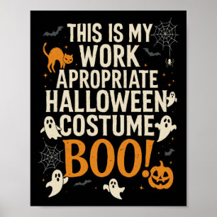 This Is My Work Appropriate Costume Poster