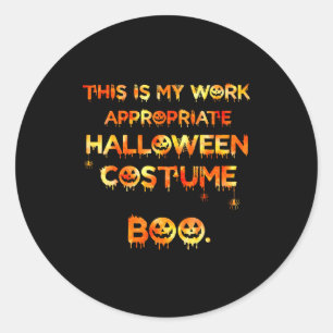 This Is My Work Appropriate Halloween Costume Funn Classic Round Sticker