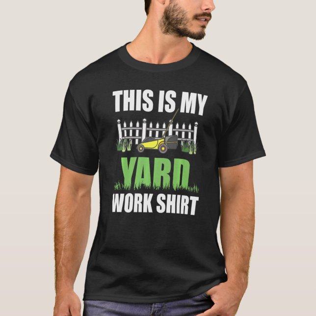 This Is My Yard Work  Lawn Mower Lawnmower T-Shirt (Front)