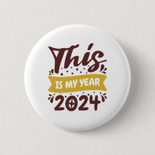 This is my year 2024 6 cm round badge