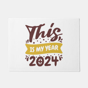 This is my year 2024 doormat